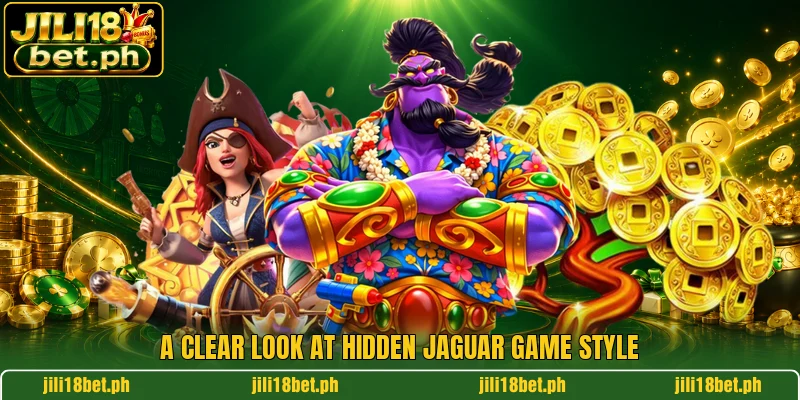A clear look at Hidden Jaguar game style