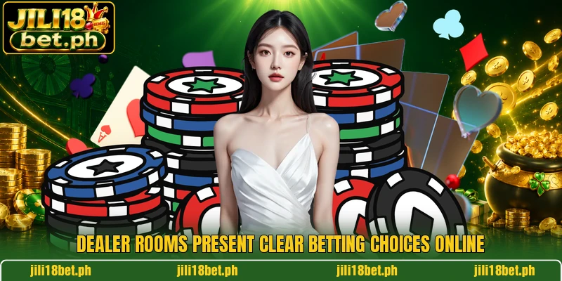 Dealer rooms present clear betting choices online Dealer rooms present clear betting choices online