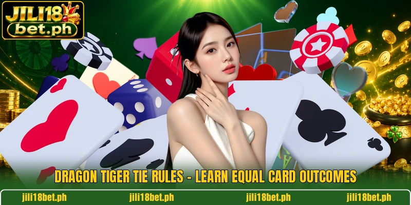 Dragon Tiger Tie Rules - Learn Equal Card Outcomes
