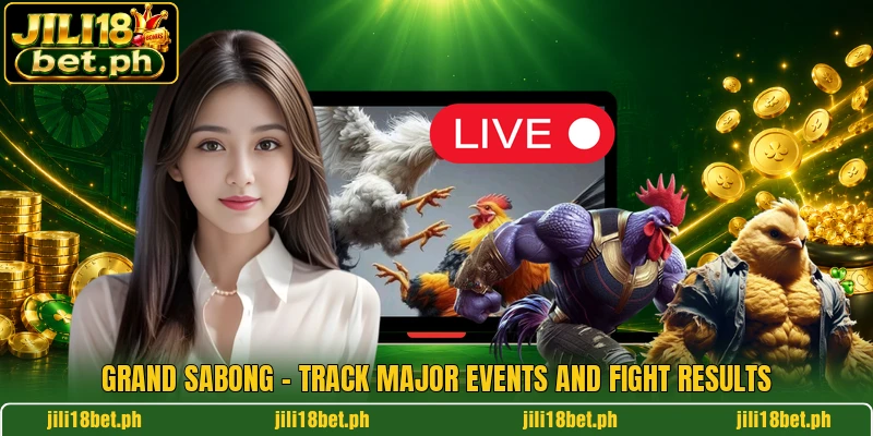 Grand Sabong - Track Major Events And Fight Results