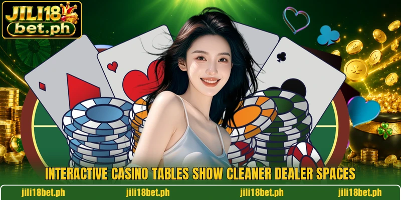 Interactive casino tables show cleaner dealer spaces Interactive casino tables show cleaner dealer spaces