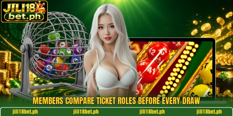 Members compare ticket roles before every draw