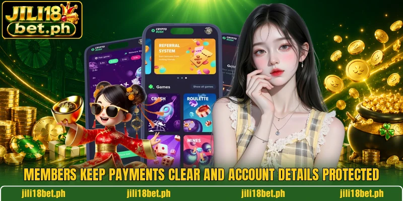 Members keep payments clear and account details protected