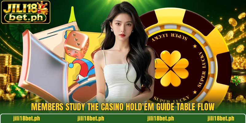 Members study the casino hold'em guide table flow