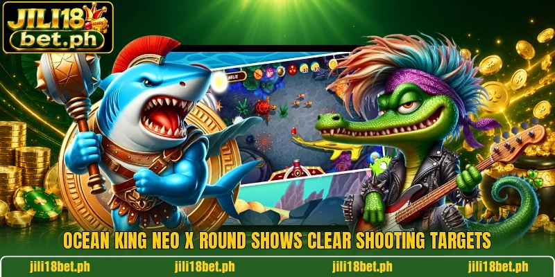 Ocean King Neo X round shows clear shooting targets