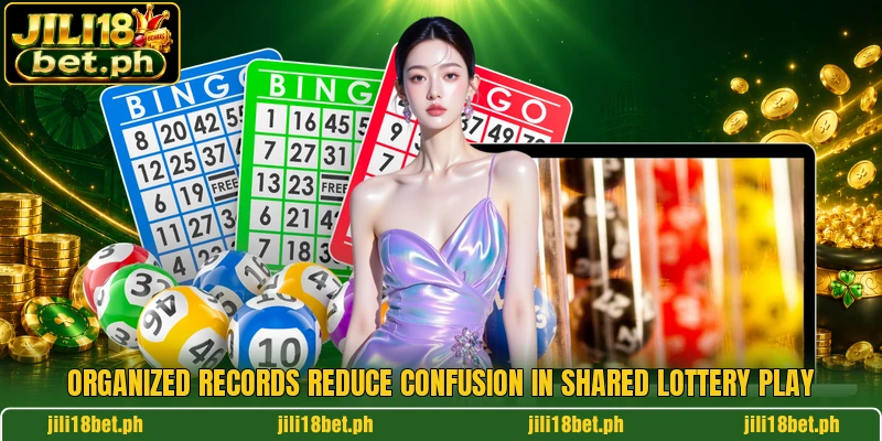 Organized records reduce confusion in shared lottery play Organized records reduce confusion in shared lottery play
