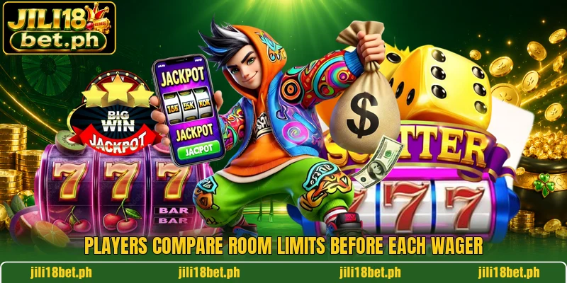 Players compare room limits before each wager Players compare room limits before each wager