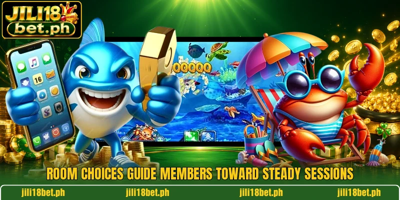 Room choices guide members toward steady sessions