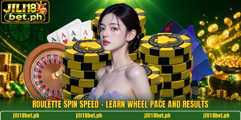 Roulette Spin Speed - Learn Wheel Pace And Results